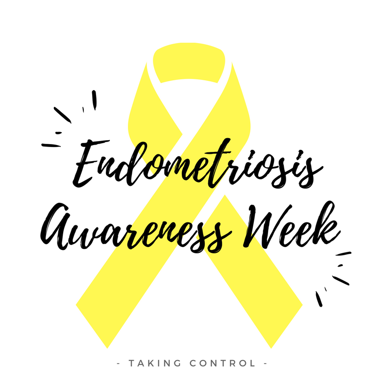 Endometriosis Awareness Week – Taking Control